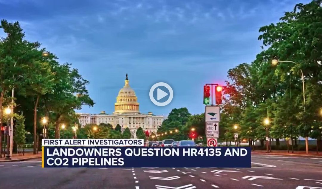Landowners Question HR 4135 and Carbon Pipelines